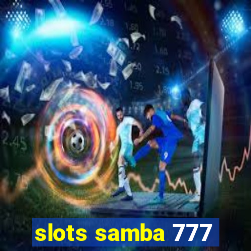 slots samba 777